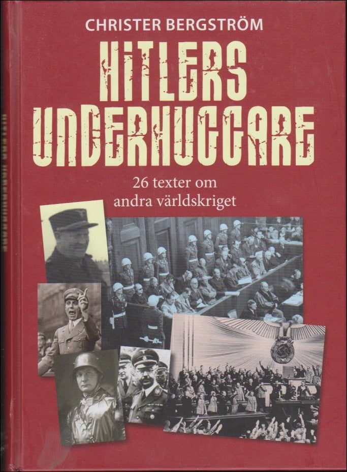 Christer Bergström : Hitlers underhuggare