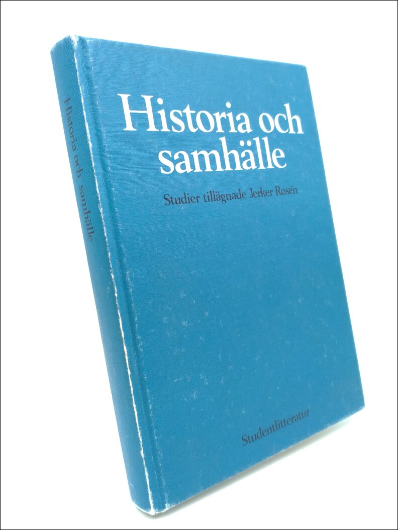 Jerker Rosén : Historia och samhälle