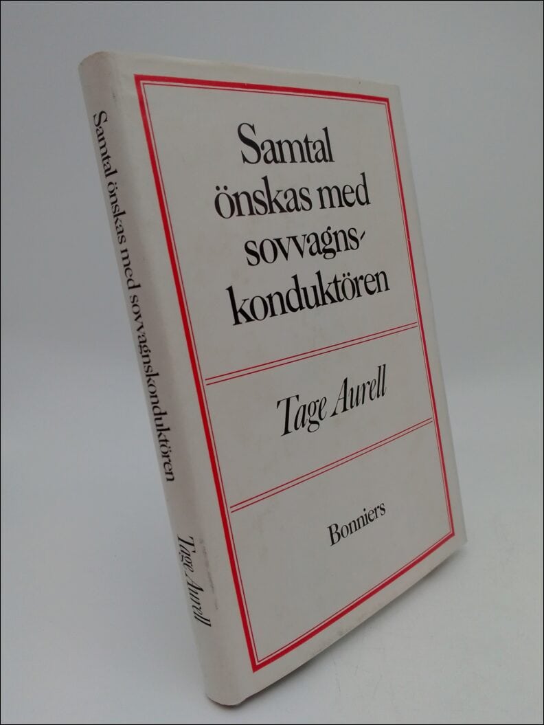 Tage Aurell : Samtal önskas med sovvagnskonduktören