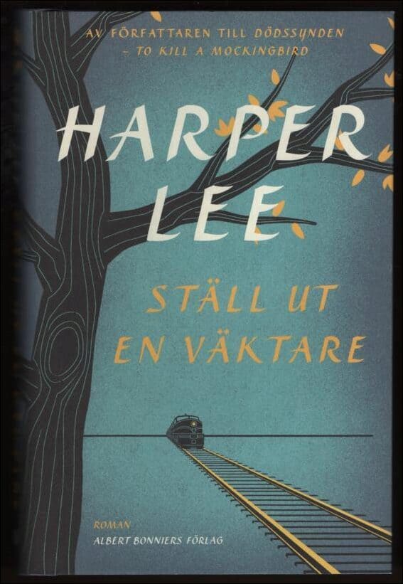 Harper Lee : Ställ ut en väktare