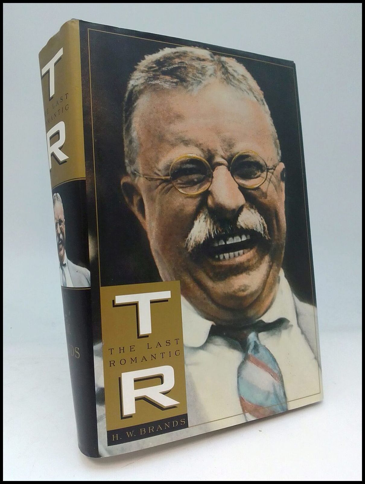 H. W. Brands : T. R.