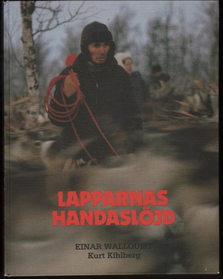 Einar Wallquist : Lapparnas handaslöjd