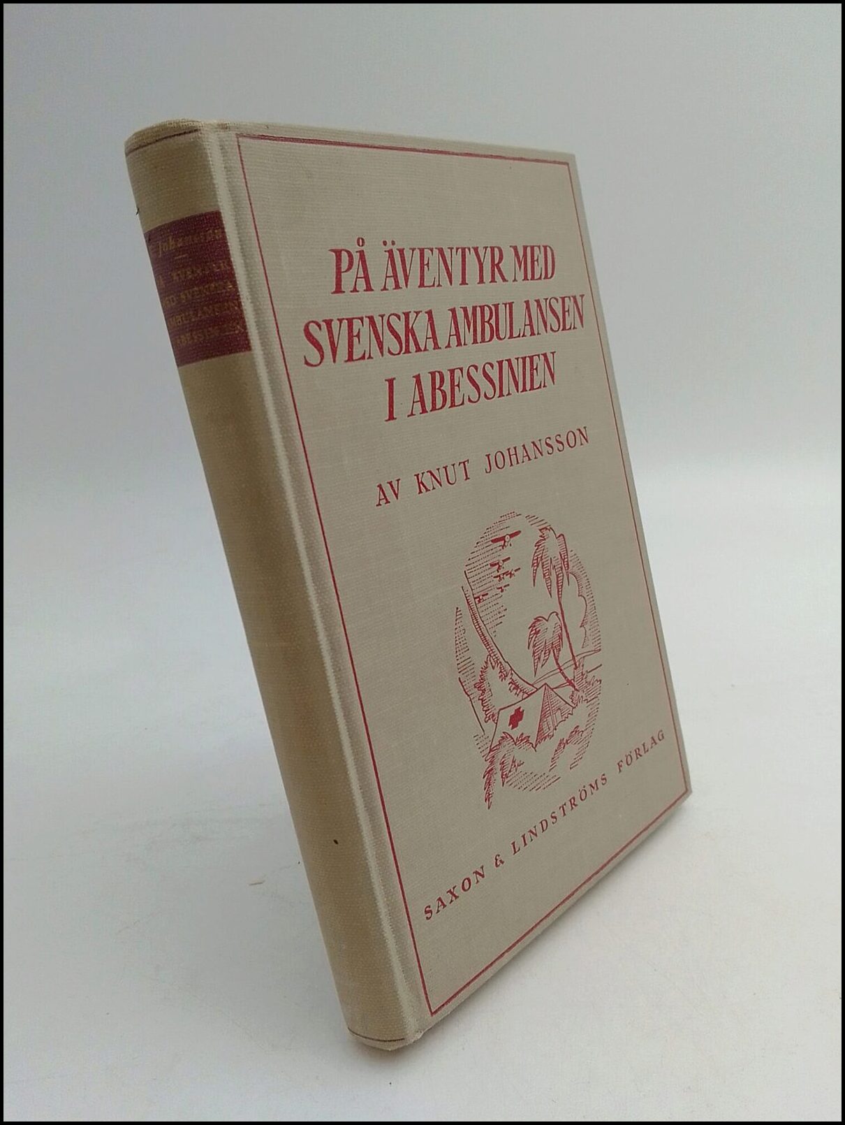 Knut Johansson : På äventyr med svenska ambulansen i Abessinien