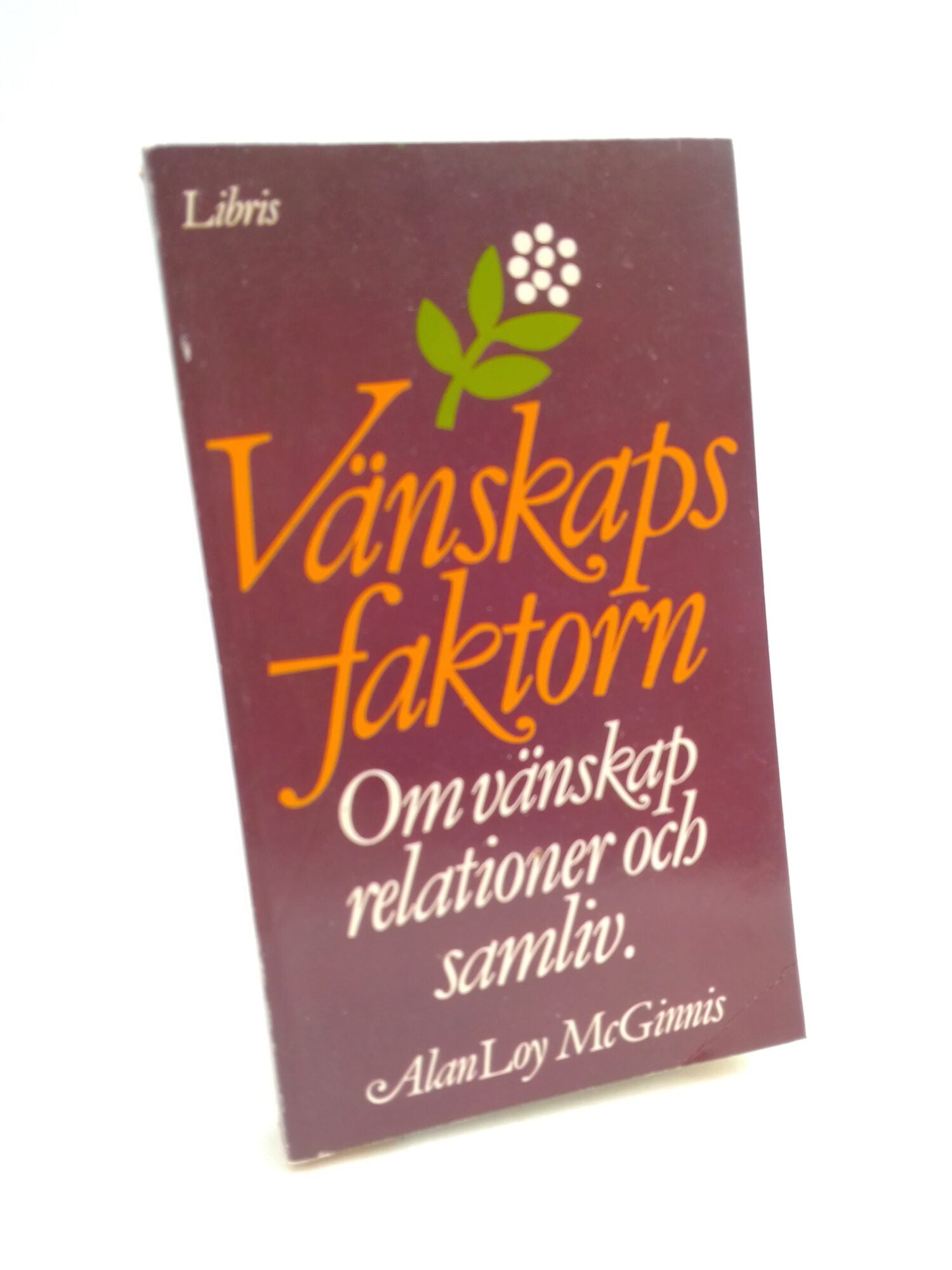 Alan Loy McGinnis : Vänskapsfaktorn