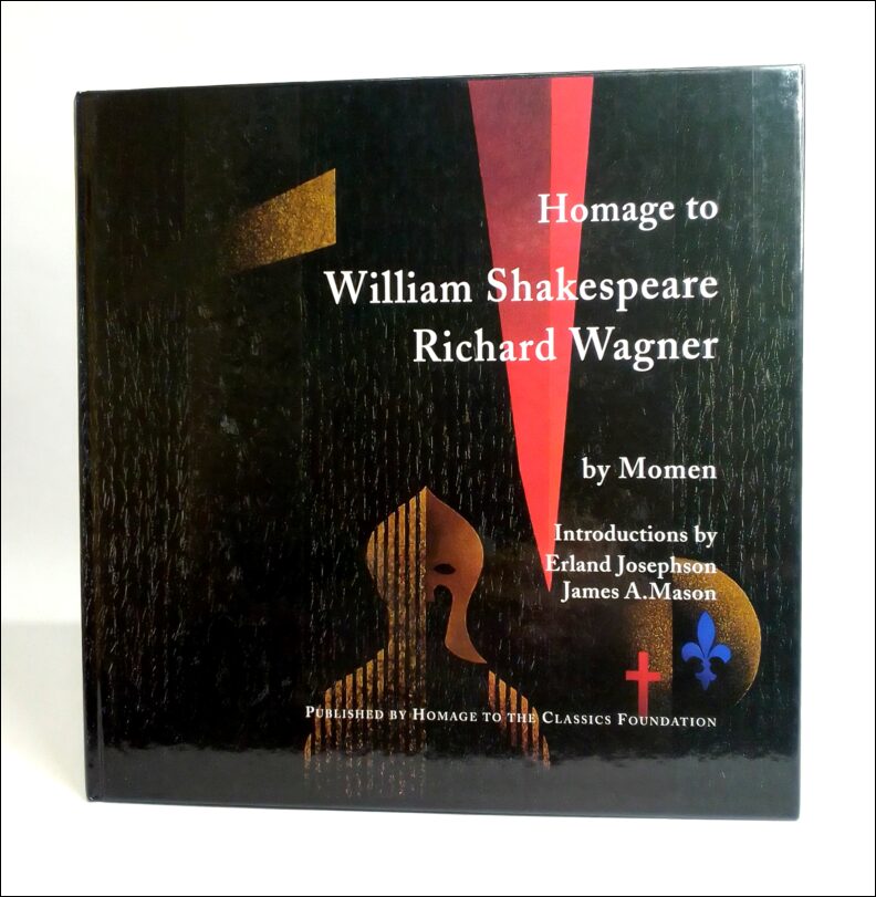 Momen ; Josephson, Erland (intr.) ; Mason, James A. (intr.) : Homage to William Shakespeare ; Richard Wagner