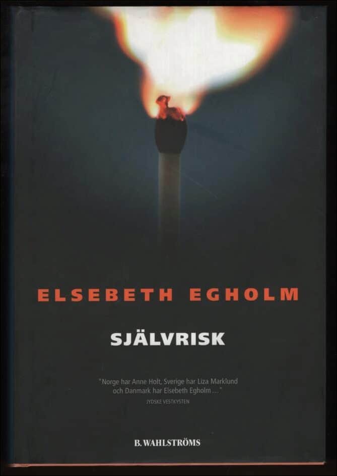 Elsebeth Egholm : Självrisk