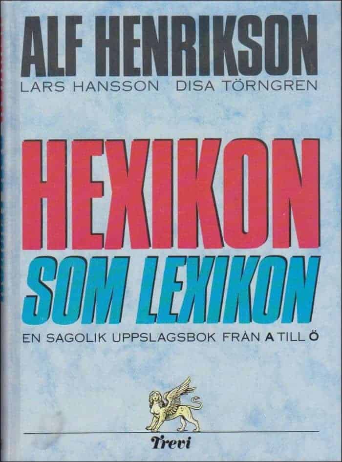 Henrikson, Alf ; Hansson, Lars ; Törngren, Disa : Hexikon som lexikon
