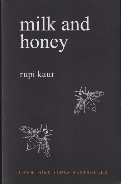 Rupi Kaur : Milk and Honey