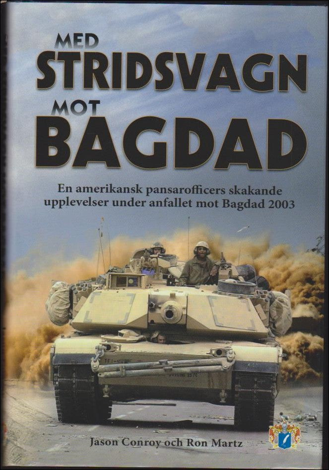 Conroy, Jason ; Martz, Ron : Med stridsvagn mot Bagdad