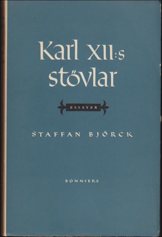 Staffan Björck : Karl XII:s stövlar