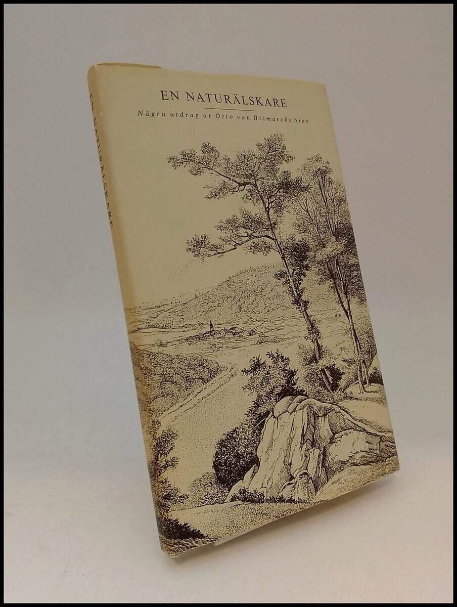 Otto von Bismarck : En naturälskare