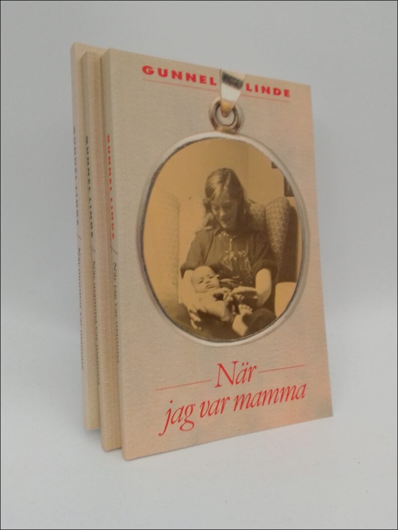 Gunnel Linde : När mormor var mamma ; När mamma var mamma ; När jag var mamma