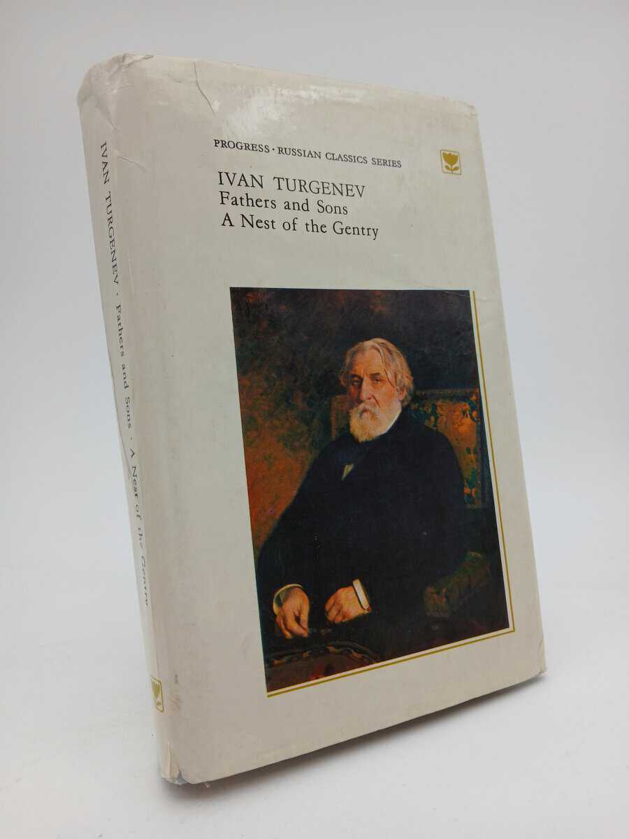 Ivan Turgenev : Fathers and sons ; A nest of the gentry