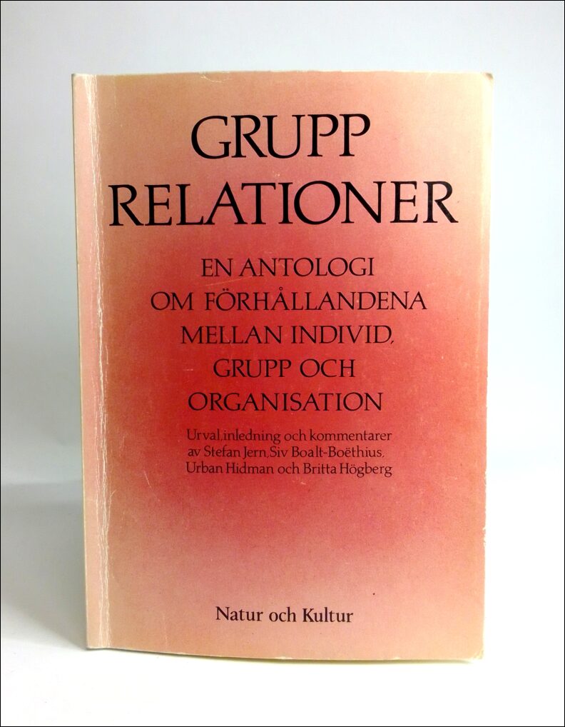Klein, Melanie ; Menzies-Lyth, Isabel ; Rice, Albert Kenneth ; Rioch, Margaret ; Turquet, Pierre : Grupprelationer