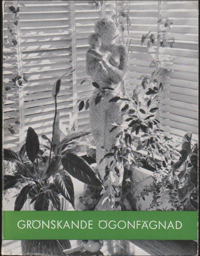 Bitten Jordan : Grönskande Ögonfägnad