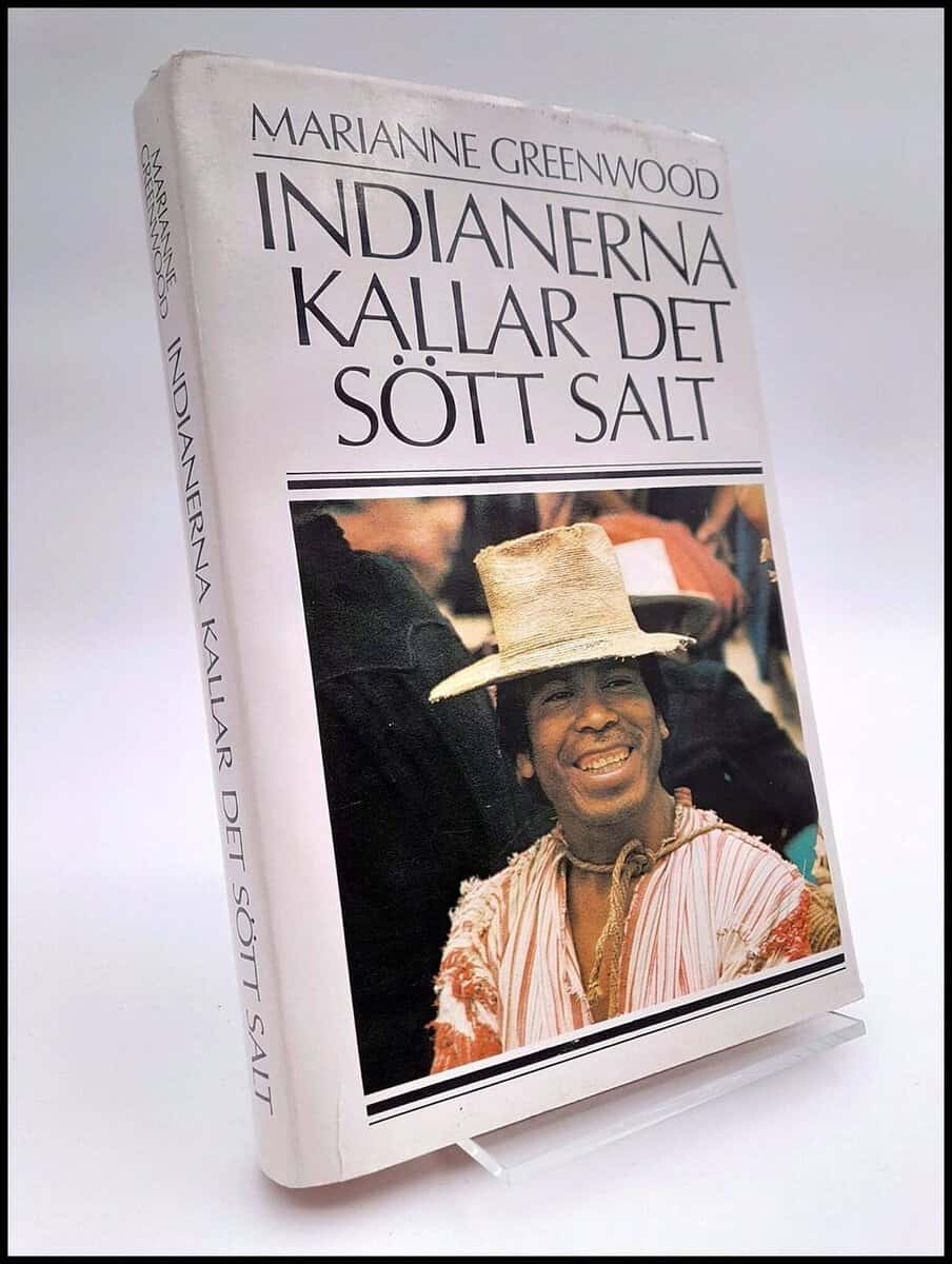 Marianne Greenwood : Indianerna kallar det sött salt