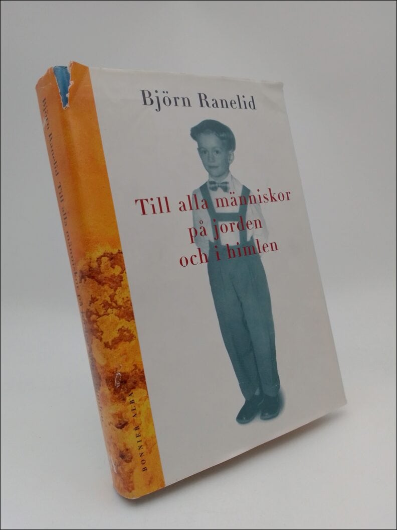 Björn Ranelid : Till alla människor på jorden och i himlen