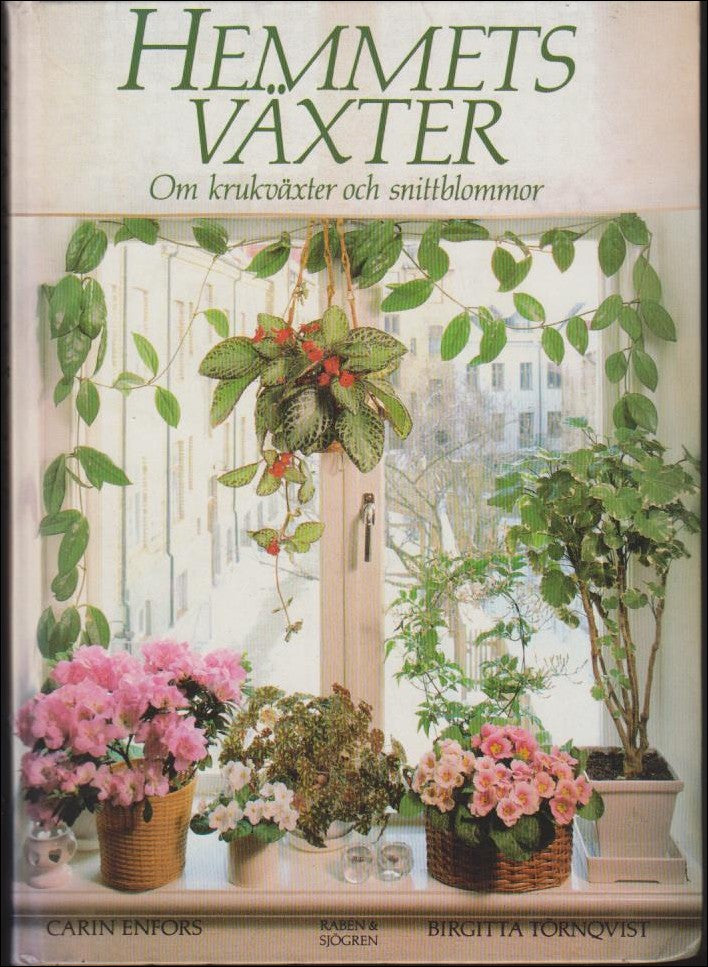 Enfors, Carin ; Törnqvist, Birgitta : Hemmets växter