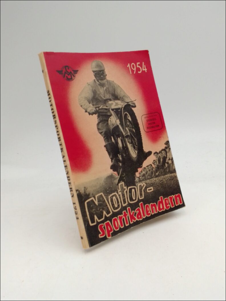 Gullberg, Ragnar ; Agvald, Sture ; Möller, Sören ; Håkanson, Gunvald (red) : Motorsportkalendern 1954