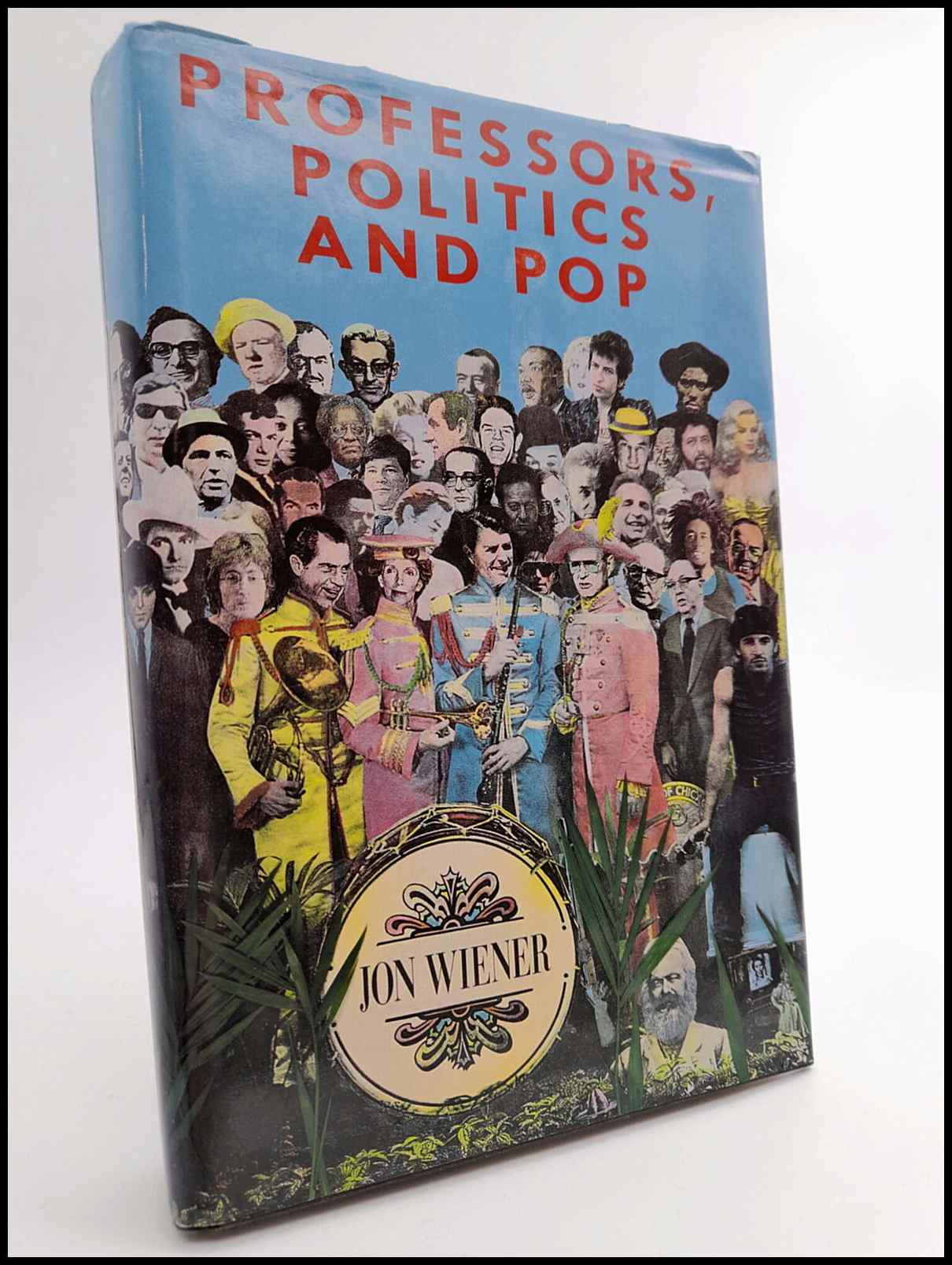 Jon Wiener : Professors, politics and pop