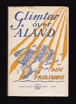 Den Fridsamme. : Glimtar över Åland