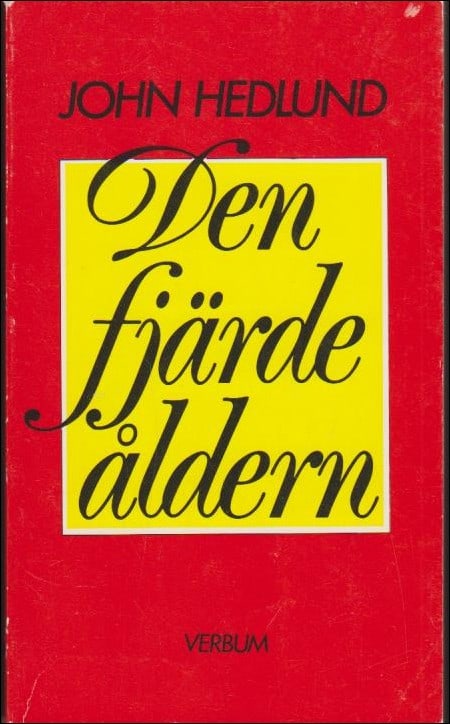 John Hedlund : Den fjärde åldern