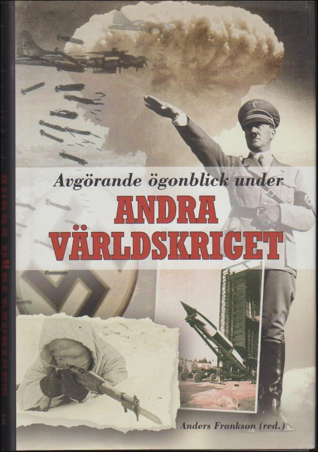 Anders Frankson : Avgörande ögonblick under andra världskr