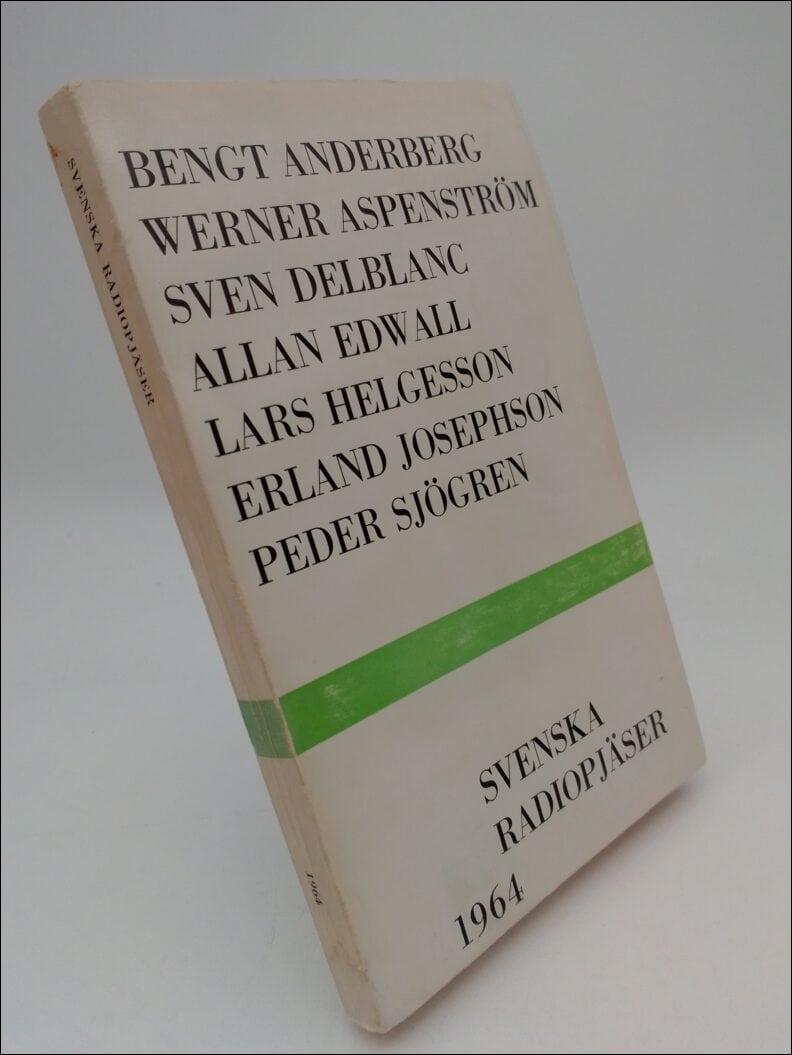 Anderberg, Bengt ; Aspenström, Werner ; Delblanc, Sven ; Edwall, Allan ; Helgesson, Lars ; Josephson , Erland ; Sjögren, Peder : Svenska Radiopjäser 1964