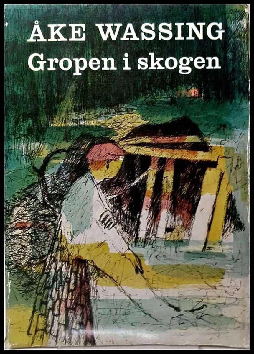 Åke Wassing : Gropen i skogen