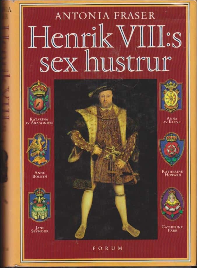 Antonia Fraser : Henrik VIII:s sex hustrur