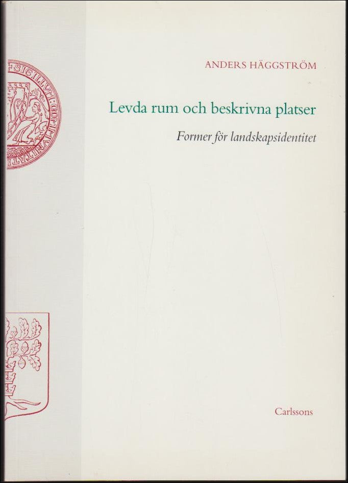 Anders Häggström : Levda rum och beskrivna platser