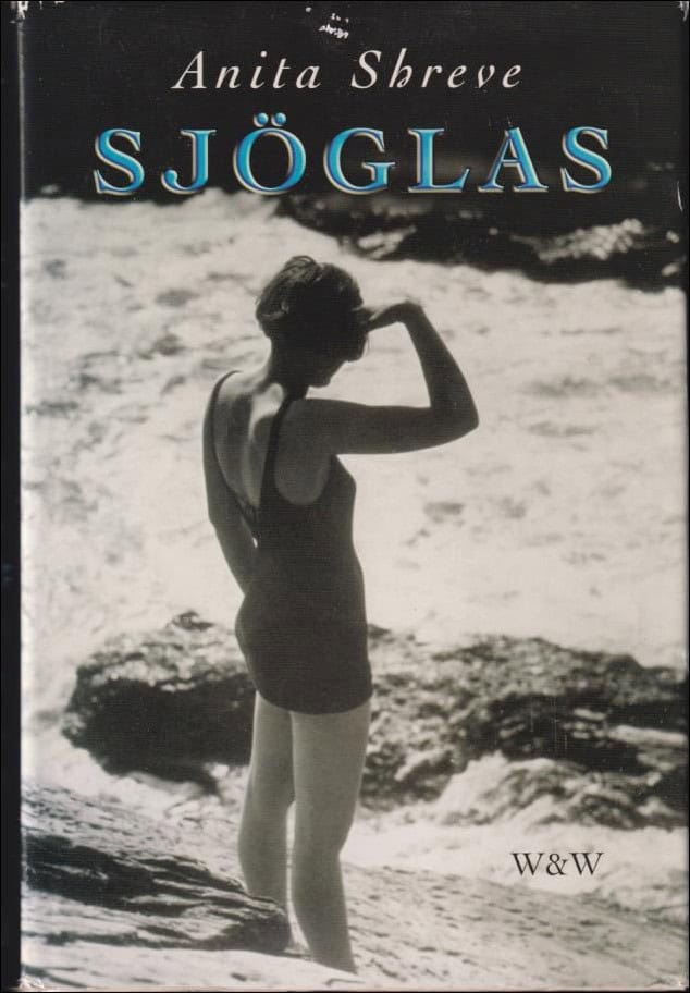 Anita Shreve : Sjöglas