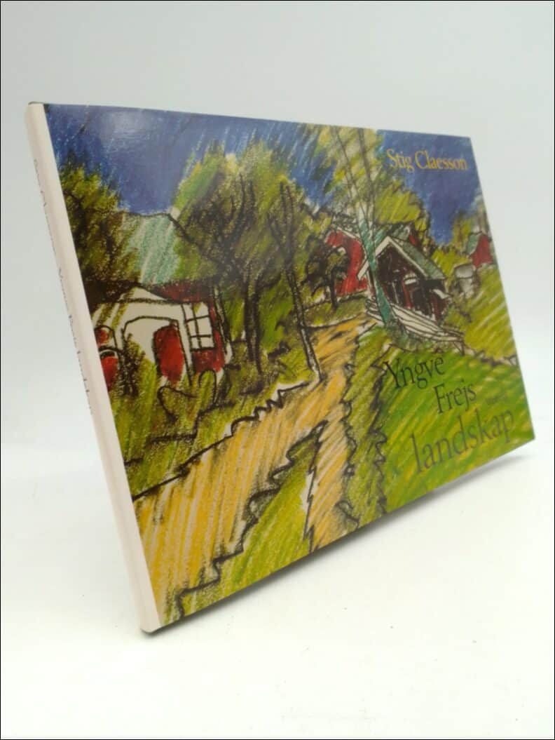 Stig Claesson : Yngve Frejs landskap