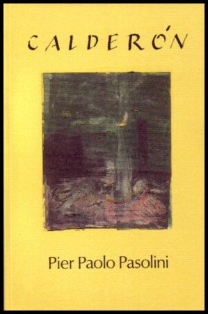 Pier Paolo Pasolini : Calderón