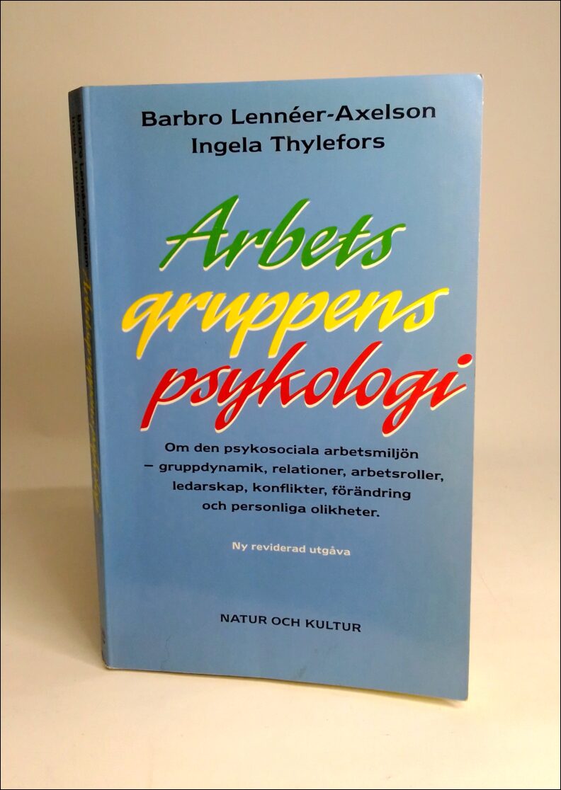 Lennéer-Axelson, Barbro ; Thylefors, Ingela : Arbetsgruppens psykologi