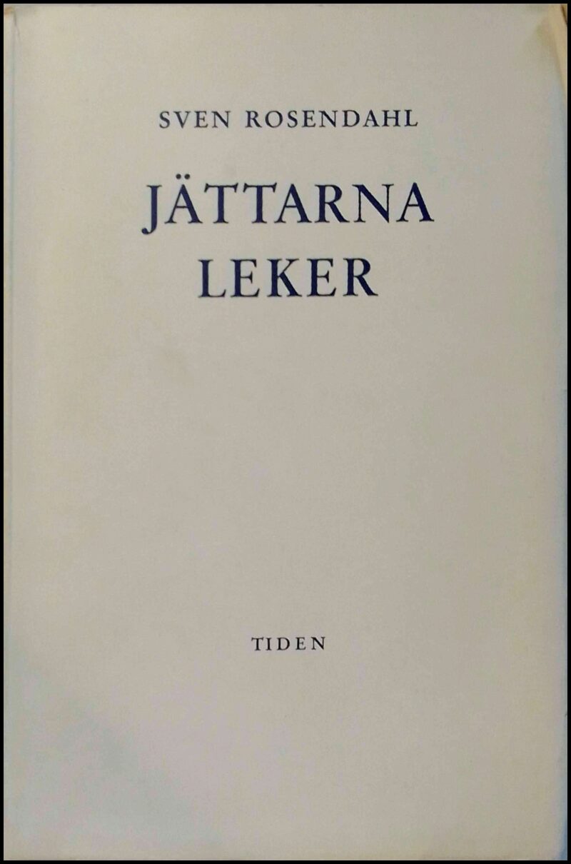Sven Rosendahl : Jättarna leker