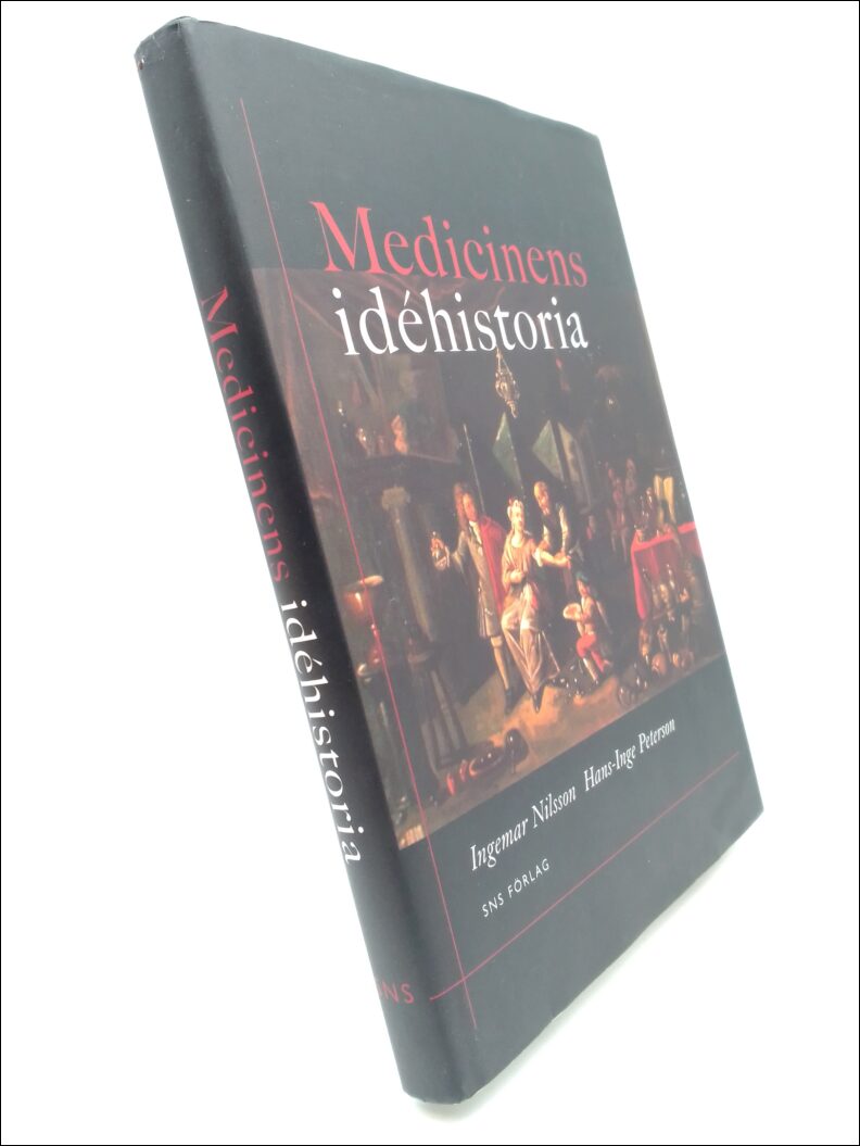Nilsson, Ingemar ; Peterson, Hans-Inge : Medicinens idéhistoria