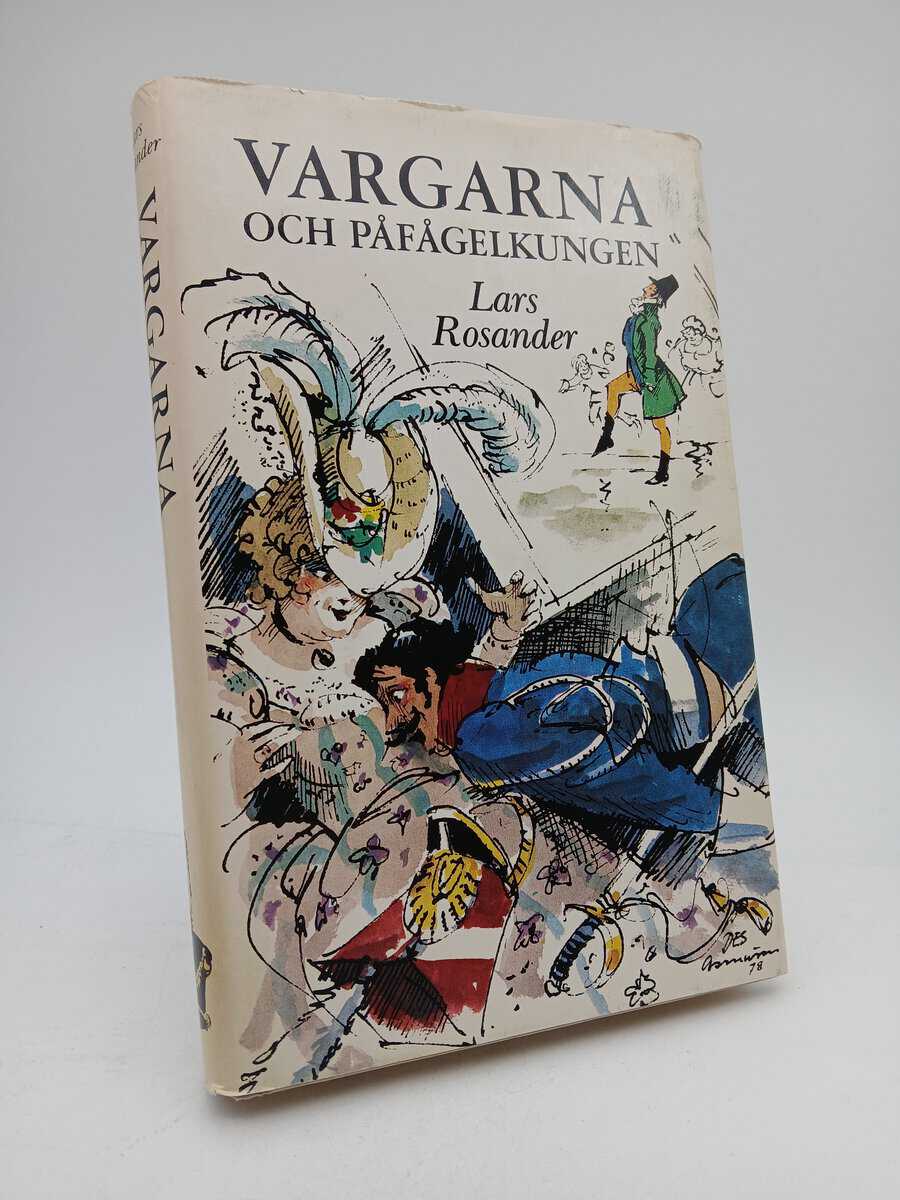 Lars Rosander : Vargarna och påfågelkungen eller Invitation till furstligt biläger