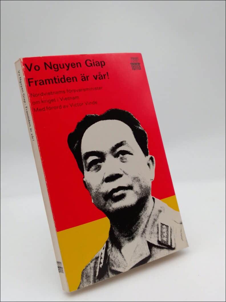 Vo Nguyen Giap : Framtiden är vår!