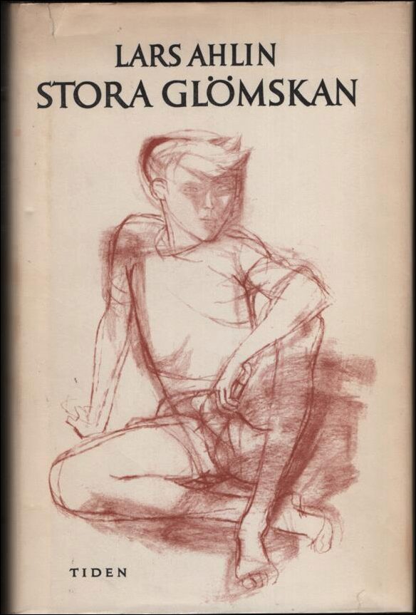 Lars Ahlin : Stora glömskan