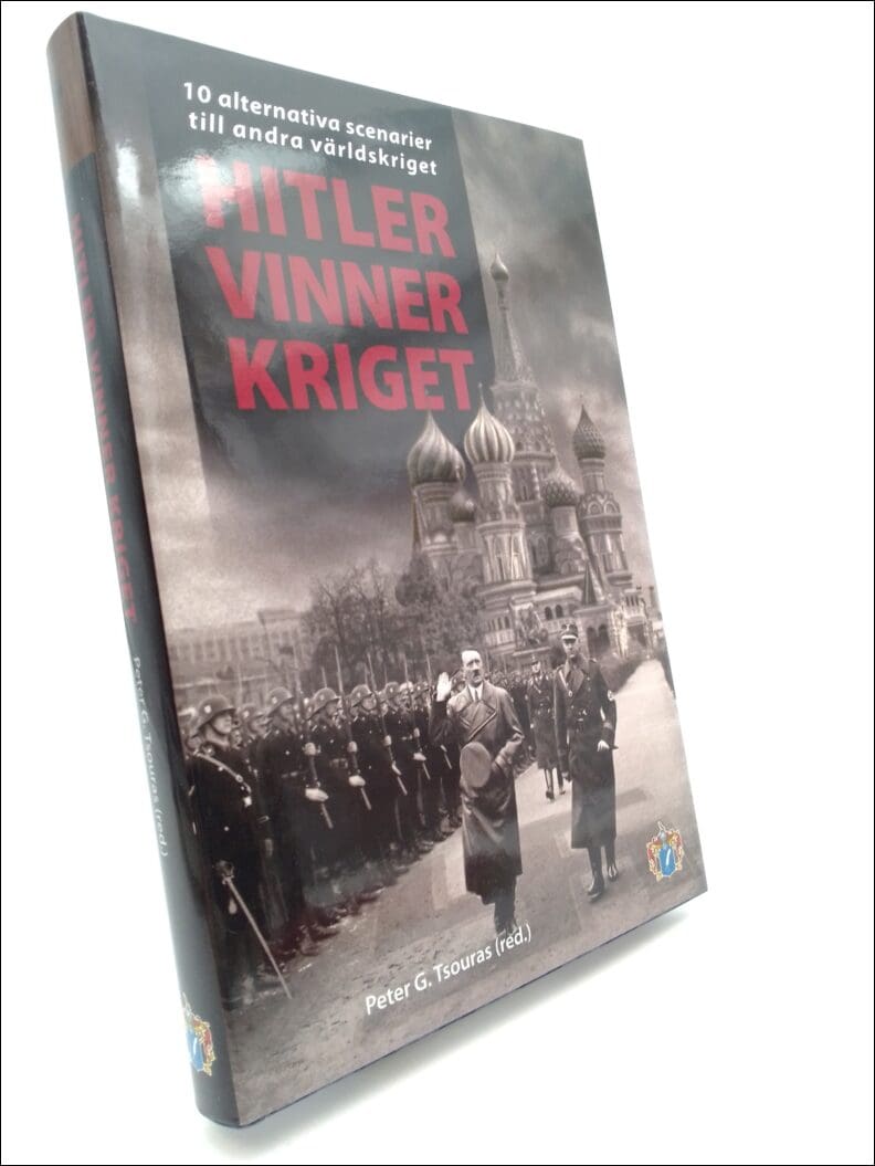 Peter G Tsouras : Hitler vinner kriget