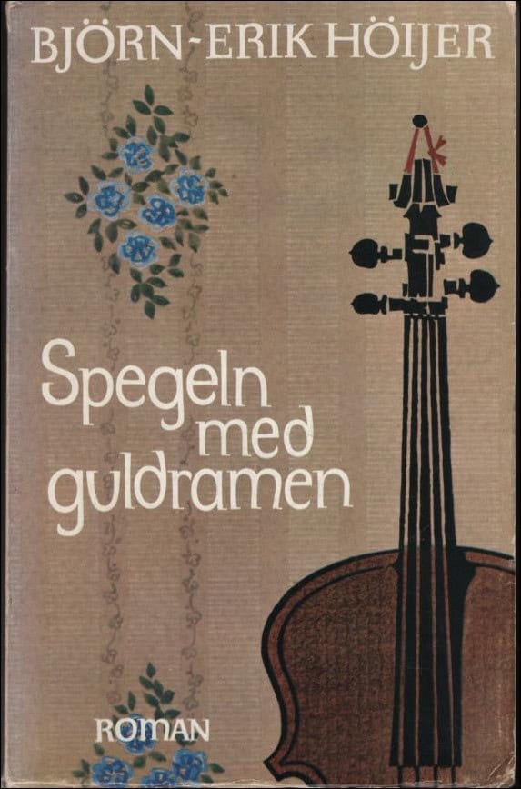 Björn-Erik Höijer : Spegeln med guldramen