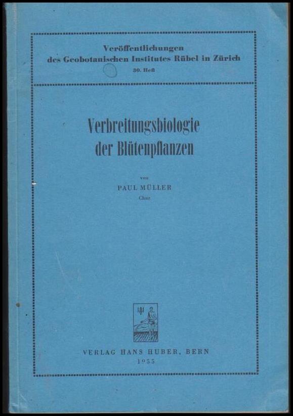 Muller. Paul : Verbreitungsbiologie der Blutenpflanzen