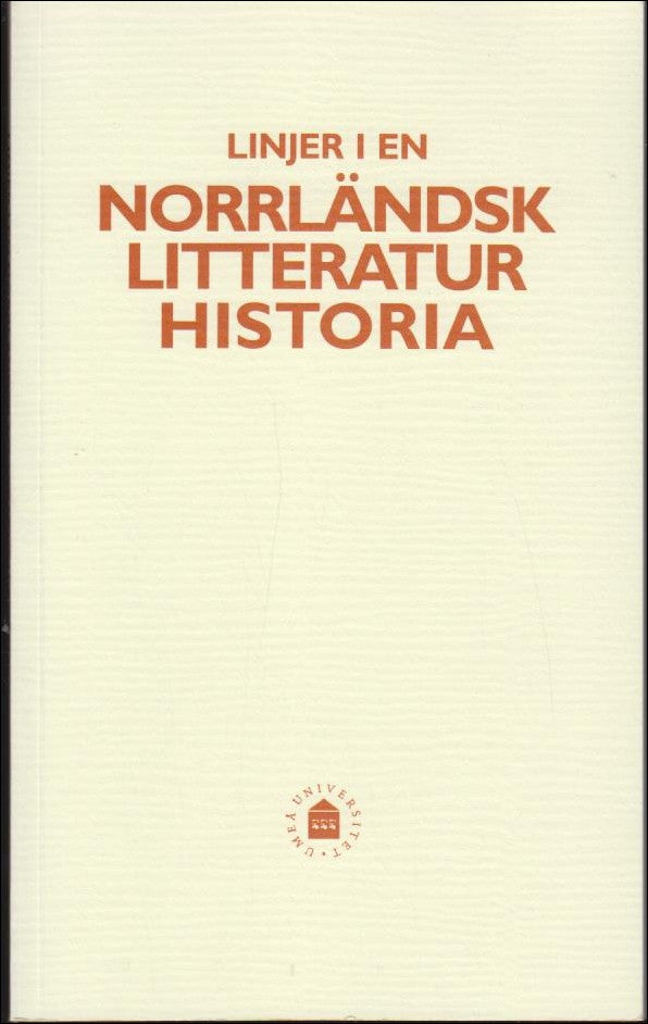 Kjell-Arne Brändström : Linjer i en norrländsk litteraturhistoria