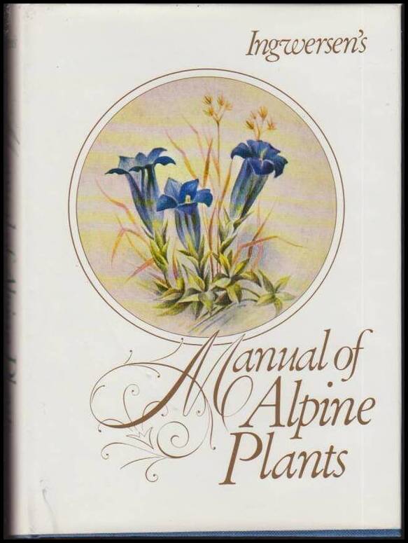 Will Ingwersen : Ingwersen's Manual of Alpine Plants