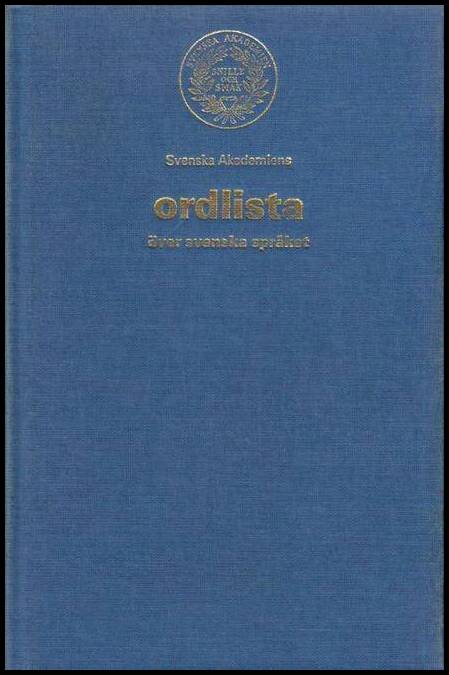 Sture Allén : Svenska Akademiens ordlista över svenska språket