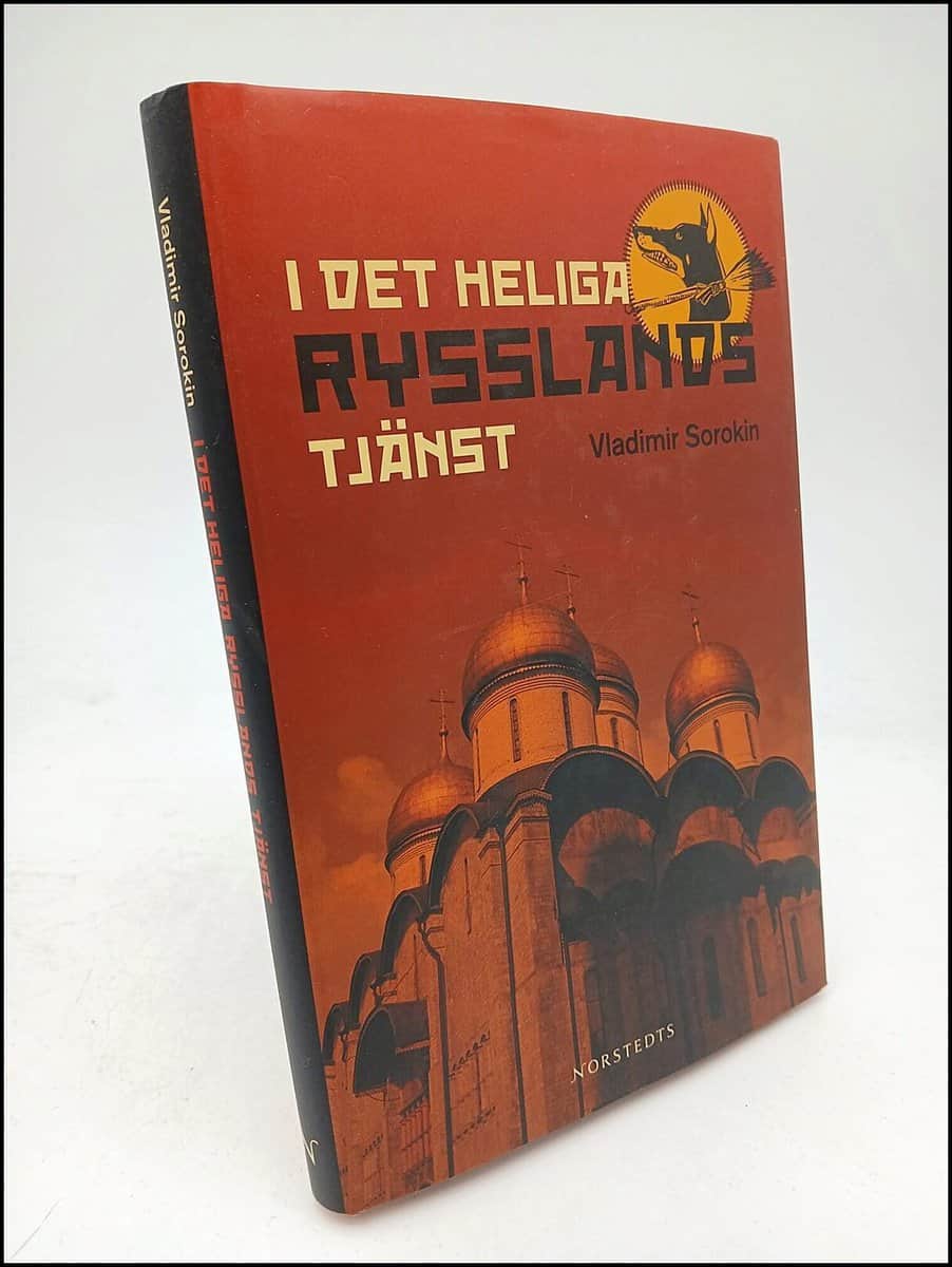 Vladimir Sorokin : I det heliga Rysslands tjänst