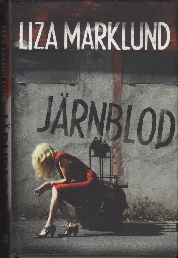 Liza Marklund : Järnblod