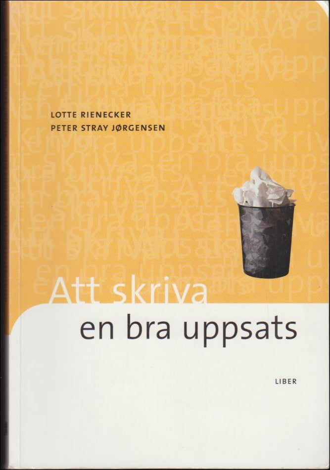 Rienecker, Lotte ; Stray Jörgensen, Peter : Att skriva en bra uppsats