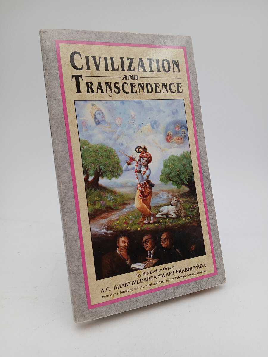 A.C. Bhaktivedanta Swami Prabhupada : Civilization and transcendence
